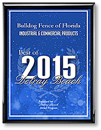 bulldog fence of florida best of 2015 delray beach award